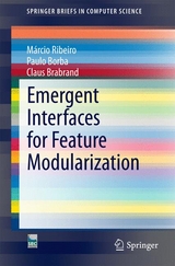 Emergent Interfaces for Feature Modularization - Márcio Ribeiro, Paulo Borba, Claus Brabrand