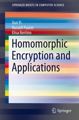 Homomorphic Encryption and Applications - Xun Yi, Russell Paulet, Elisa Bertino