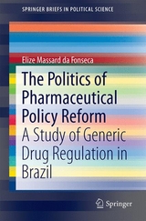 The Politics of Pharmaceutical Policy Reform - Elize Massard da Fonseca