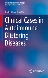 Clinical Cases in Autoimmune Blistering Diseases - 