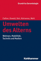 Umwelten des Alterns - Katrin Claßen, Frank Oswald, Michael Doh, Uwe Kleinemas, Hans-Werner Wahl