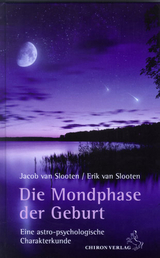 Die Mondphase der Geburt - Jacob van Slooten, Erik van Slooten