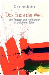 Das Ende der Welt - Christian Schüle