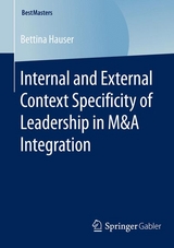 Internal and External Context Specificity of Leadership in M&A Integration - Bettina Hauser