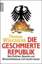 Die geschmierte Republik - Thomas Wieczorek