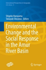 Environmental Change and the Social Response in the Amur River Basin - 