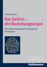 Das Gehirn - ein Beziehungsorgan - Thomas Fuchs