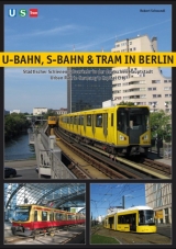 U-Bahn, S-Bahn & Tram in Berlin - Robert Schwandl