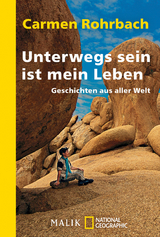 Unterwegs sein ist mein Leben - Carmen Rohrbach