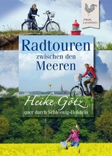 Radtouren zwischen den Meeren - Heike Götz