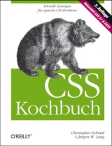 CSS Kochbuch - Christopher Schmitt, Jørgen W. Lang