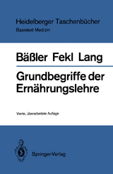 Grundbegriffe der Ernährungslehre - Karl-Heinz Bäßler, Werner Lothar Fekl, Konrad Lang