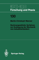 Rechnergestützte Verfahren zur Auslegung der Mechanik von Industrierobotern - Martin-Christoph Wanner