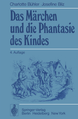 Das Märchen und die Phantasie des Kindes - Bühler, C.; Bilz, J.