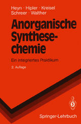 Anorganische Synthesechemie - Heyn, Bodo; Hipler, Bernd; Kreisel, Günter; Schreer, Heike; Walther, Dirk