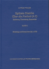 Epiktets Diatribe ‚Über die Freiheit’ (4.1) / Einleitung und Kommentar (§§ 1-102) - Lothar Willms