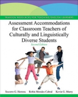 Assessment Accommodations for Classroom Teachers of Culturally and Linguistically Diverse Students - Herrera, Socorro G.; Murry, Kevin G.; Cabral, Robin M.