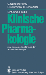 Einführung in die Klinische Pharmakologie - U. Gundert-Remy, O. Schmidlin, H. Schroeder