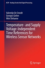 Temperature- and Supply Voltage-Independent Time References for Wireless Sensor Networks - Valentijn De Smedt, Georges Gielen, Wim Dehaene