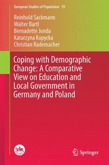 Coping with Demographic Change: A Comparative View on Education and Local Government in Germany and Poland - Reinhold Sackmann, Walter Bartl, Bernadette Jonda, Katarzyna Kopycka, Christian Rademacher