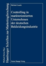 Controlling in marktorientierten Unternehmen der deutschen Bekleidungsindustrie -  Herbert Loock