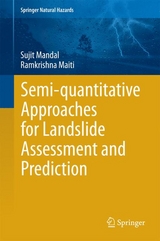 Semi-quantitative Approaches for Landslide Assessment and Prediction -  Ramkrishna Maiti,  Sujit Mandal