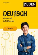 Deutsch in 15 Minuten – Grammatik 7. Klasse