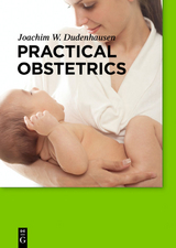 Practical Obstetrics - Joachim W. Dudenhausen