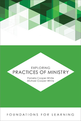 Exploring Practices of Ministry -  Michael Cooper-White,  Pamela Cooper-White