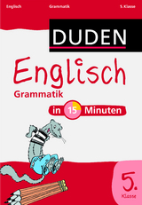 Englisch in 15 Minuten - Grammatik 5. Klasse