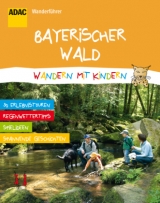 ADAC WanderführerBayerischer Wald - Wandern mit Kindern