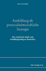 Ausbildung als personalwirtschaftliche Strategie -  Maike Kriependorf