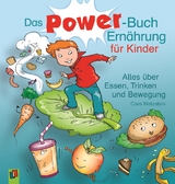 Das Power-Buch Ernährung für Kinder - Cora Wetzstein