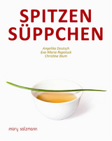 Spitzensüppchen - Angelika Deutsch