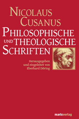 Philosophische und theologische Schriften - Nicolaus Cusanus