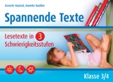 Spannende Texte - Klasse 3/4 - Annette Hautzel, Annette Raether