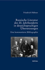 Russische Literatur des 20. Jahrhunderts in deutschsprachigen Übersetzungen - Friedrich Hübner