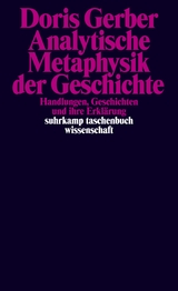 Analytische Metaphysik der Geschichte - Doris Gerber