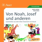 Von Noah, Josef und anderen (Begleit-CD) - Müller, Bettina; Rehm, Dieter