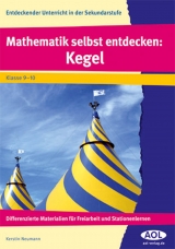 Mathematik selbst entdecken: Kegel - Kerstin Neumann