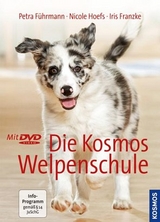 Kosmos Welpenschule mit DVD - Führmann, Petra; Hoefs, Nicole; Franzke, Iris