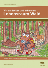 Wir entdecken und erkunden: Lebensraum Wald - Melanie Scheidweiler