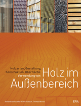 Verwendung von Holz im Außenbereich - Stefan Andritschke, Oliver Dünisch, Thomas Herres