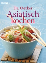 Asiatisch kochen -  Dr. Oetker Verlag KG