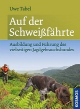 Auf der Schweißfährte - Uwe Tabel