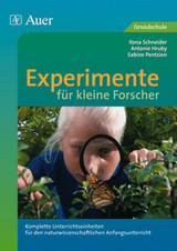 Experimente für kleine Forscher - Antonie Hruby, Sabine Pentzien, Ilona Schneider
