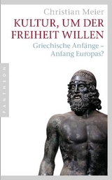 Kultur, um der Freiheit willen - Christian Meier