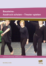 Bausteine: Ausdruck schulen - Theater spielen - Jerofke, Bernd Klaus