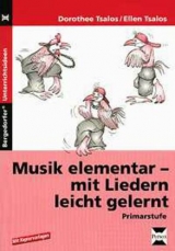 Musik elementar - mit Liedern leicht gemacht - Tsalos, Dorothee; Tsalos, Ellen