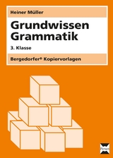 Grundwissen Grammatik - 3. Klasse - Heiner Müller